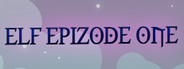Elf Epizode One