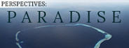 Perspectives: Paradise