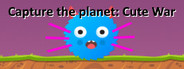 Capture the planet: Cute War