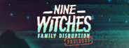 Nine Witches: Family Disruption - Prologue