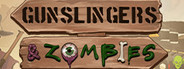 Gunslingers & Zombies