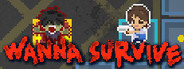 Wanna Survive