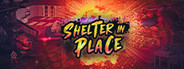 Shelter in Place