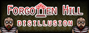 Forgotten Hill Disillusion