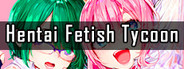 Hentai Fetish Tycoon