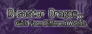 Disaster Dragon x Girls from Different Worlds