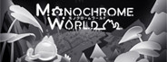 Monochrome World