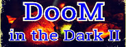 DooM in the Dark 2