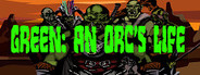 Green: An Orc's Life