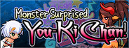Monster surprised you-ki chan