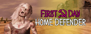 First Day: Home Defender