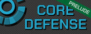 Core Defense: Prelude