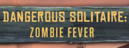 Dangerous Solitaire. Zombie Fever