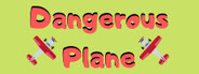 Dangerous Plane