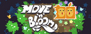 Move 'n' Bloom