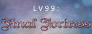 LV99: Final Fortress