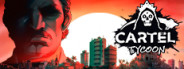 Cartel Tycoon Demo