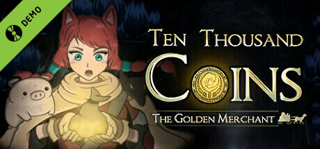 Ten Thousand Coins Demo