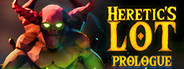 Heretic's Lot: Prologue