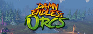 Damn Endless Orcs