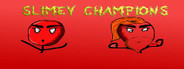 Slimey Champions