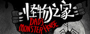 Dad's Monster House