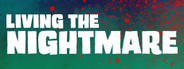 Living the Nightmare