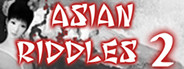 Asian Riddles 2