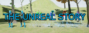The Unreal Story