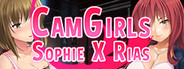 CamGirls: Sophie X Rias