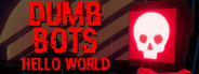 DumbBots: Hello World