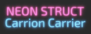 NEON STRUCT: Carrion Carrier
