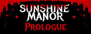 Sunshine Manor Prologue