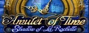 Amulet of Time: Shadow of La Rochelle