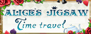 Alice's Jigsaw Time Travel