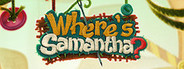 Where's Samantha?