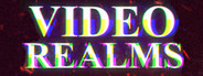 Video Realms