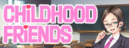 Childhood Friends