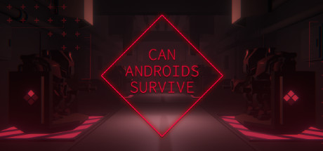 CAN ANDROIDS SURVIVE