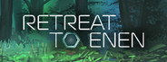 Retreat To Enen