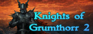 Knights of Grumthorr 2