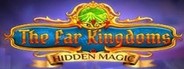 The Far Kingdoms: Hidden Magic