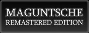 Maguntsche: Chapter One Remastered