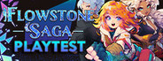 Flowstone Saga Playtest