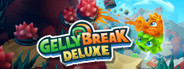 Gelly Break Deluxe
