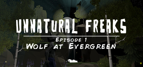 Unnatural Freaks: Episode 1 Wolf At Evergreen