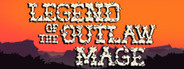 Legend of the Outlaw Mage