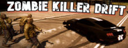 Zombie Killer Drift - Racing Survival