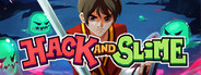 Hack and Slime