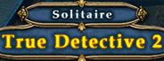 True Detective Solitaire 2